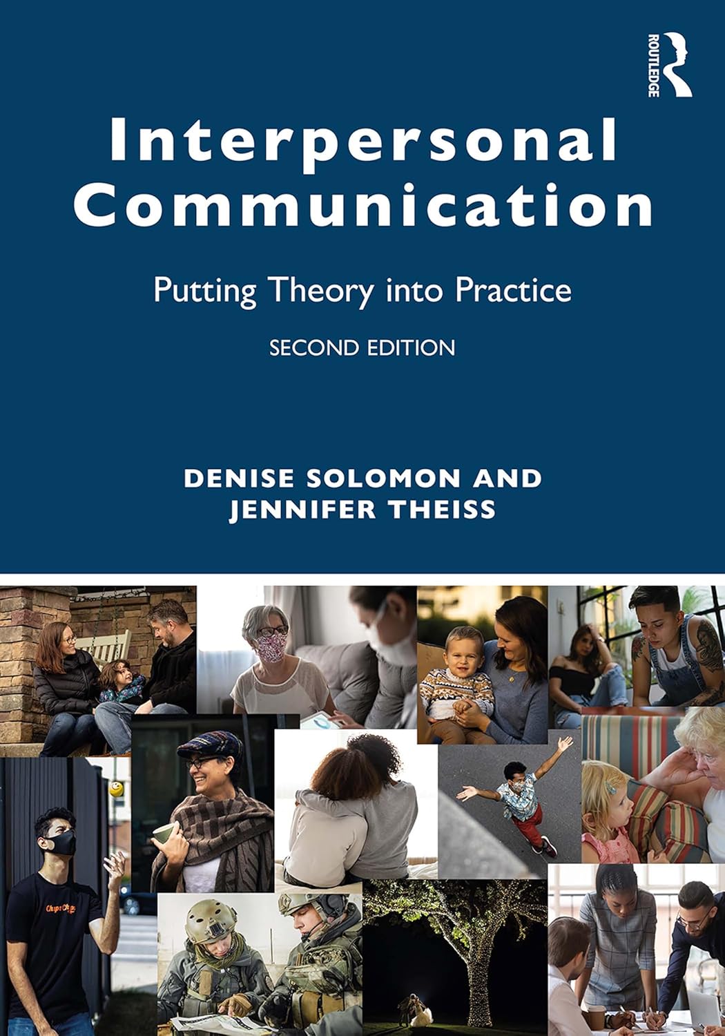 (eBook PDF)Interpersonal Communication: Putting Theory into Practice 2nd Edition by  Denise Solomon, Jennifer Theiss