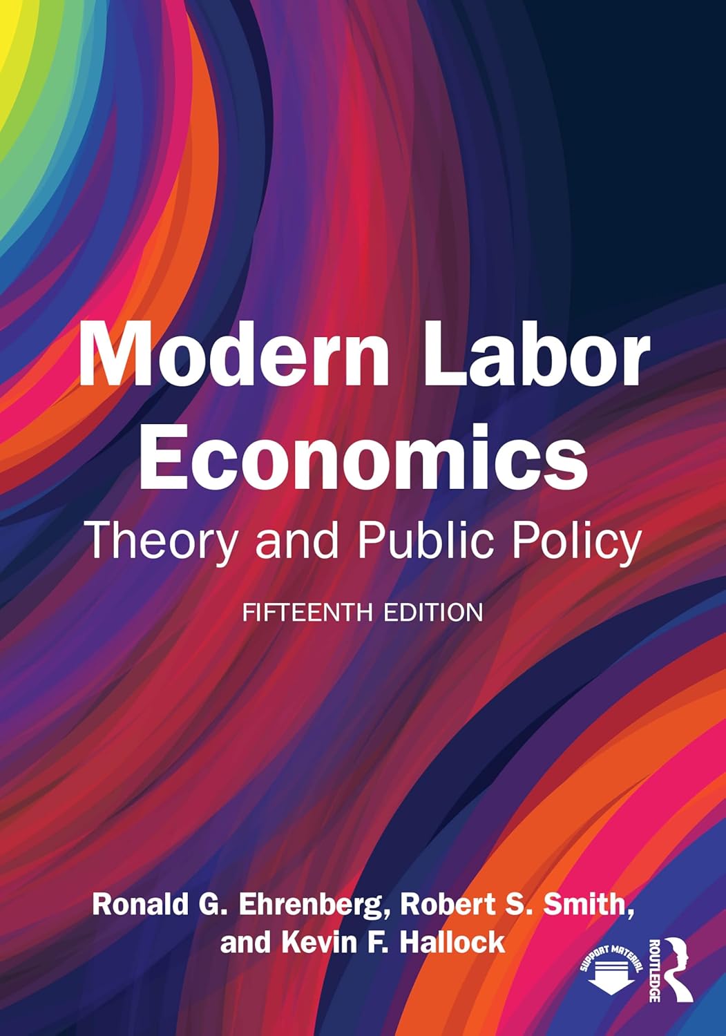 Test Bank for Modern Labor Economics Theory and Public Policy 15th by Ronald G. Ehrenberg, Robert S. Smith, Kevin F. Hallock