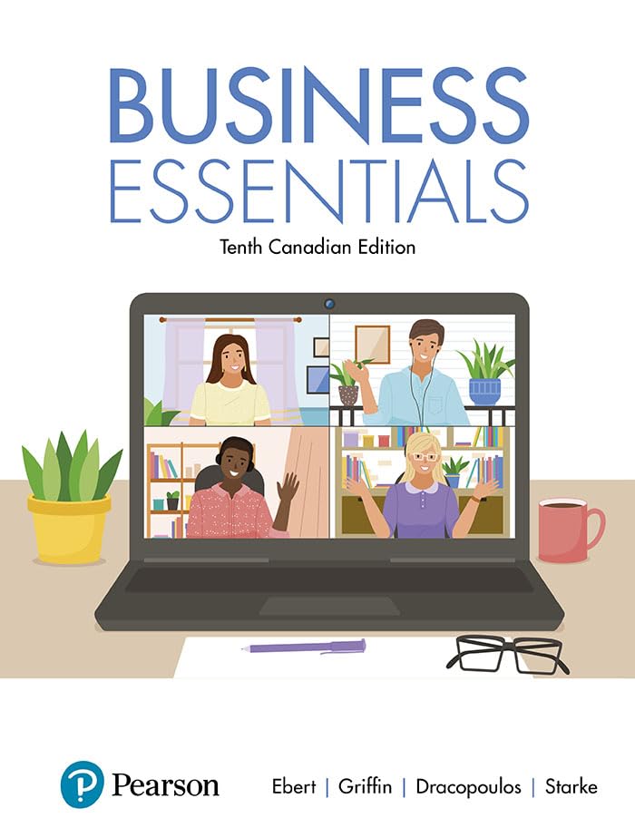 Test Bank for Business Essentials, Canadian Edition 10th Edition by  Ronald Ebert, Ricky Griffin, Frederick Starke, George Dracopoulos