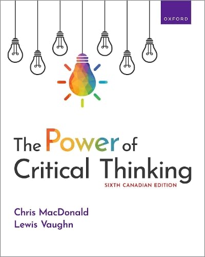 (eBook PDF)The Power of Critical Thinking 6CE 6th Canadian Edition by  Chris MacDonald, Lewis Vaughn