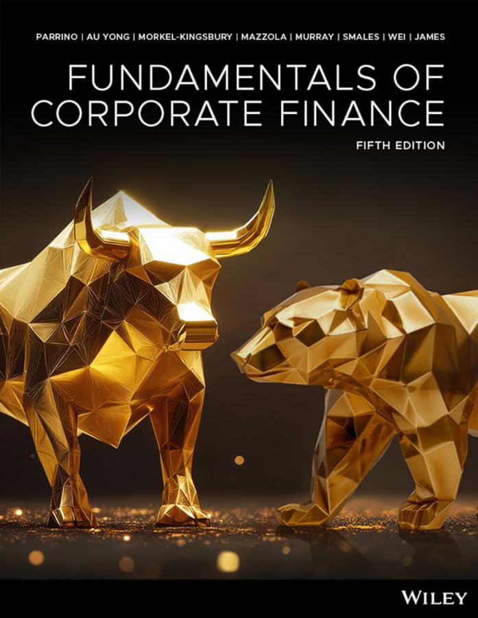 Test Bank for Fundamentals of corporate finance 5th Edition by Robert Parrino, Hue Hwa Au Yong