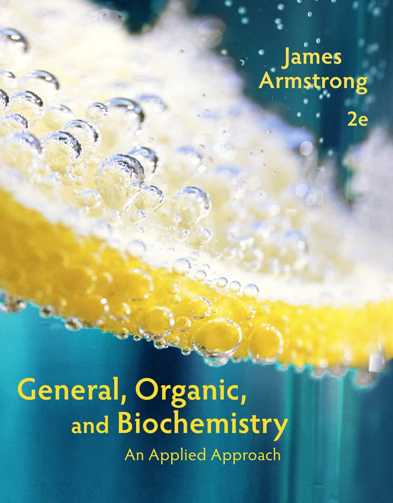 (eBook PDF)General Organic and Biochemistry An Applied Approach 2nd by James Armstrong
