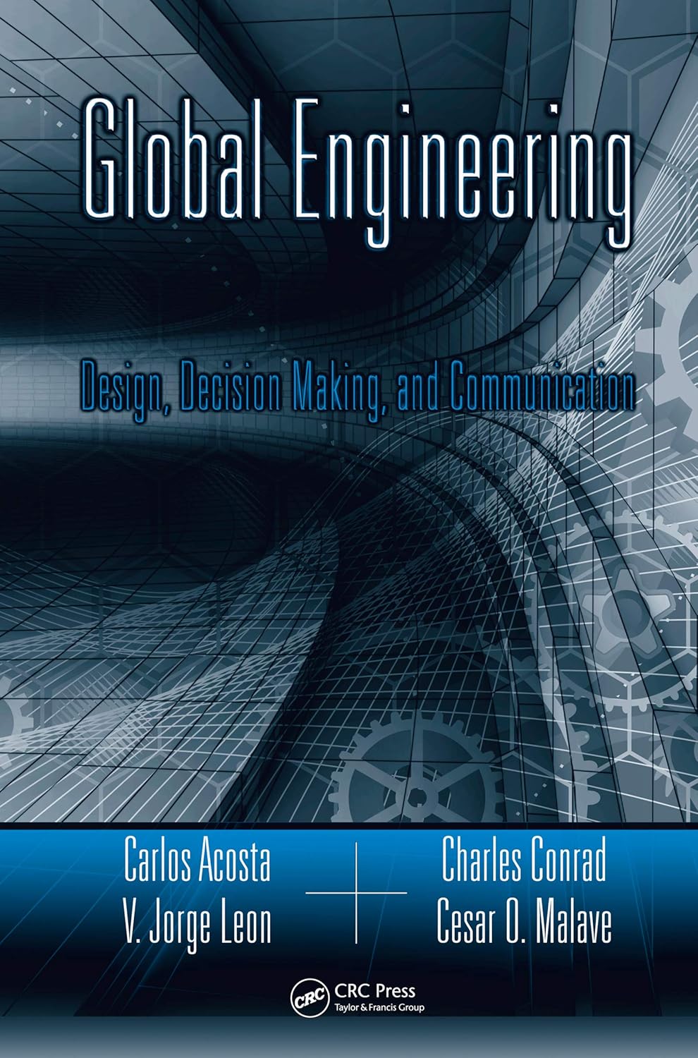 (eBook PDF)Global Engineering Design, Decision Making and Communication 1st Edition by  Carlos Acosta, V. Jorge Leon, Charles R. Conrad, Cesar O. Malave