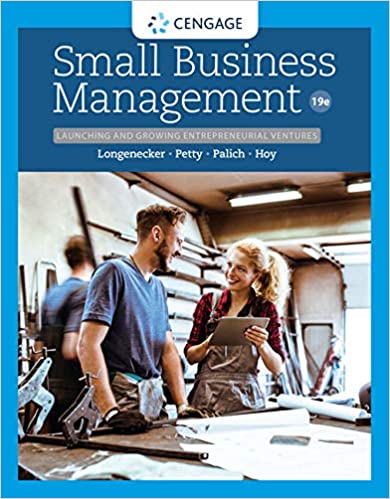Solution manual for Small Business Management Launching ＆amp; Growing Entrepreneurial 19E by Justin G. Longenecker , J. William Petty , Leslie E. Palich , Frank Hoy