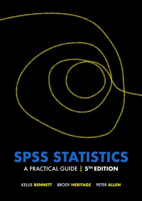 (eBook PDF)SPSS Statistics A Practical Guide 5th by  Kellie Bennett