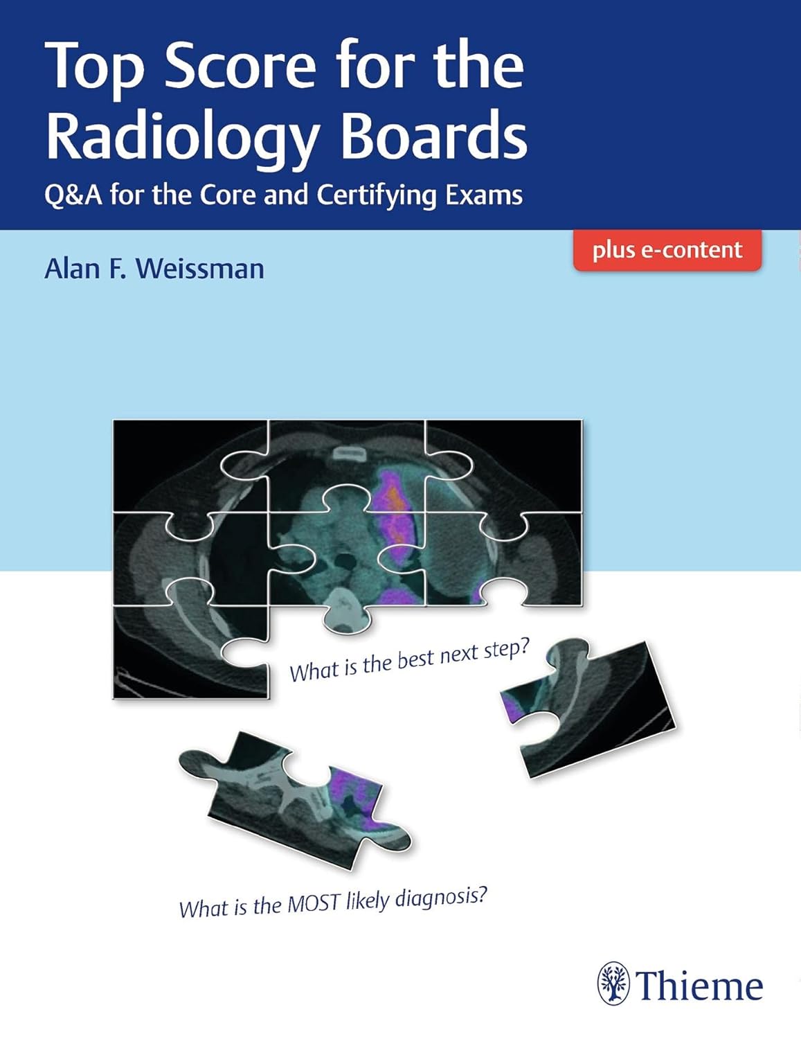 (eBook PDF)Top Score for the Radiology Boards: Q＆amp;A for the Core and Certifying Exams by  Alan Weissman