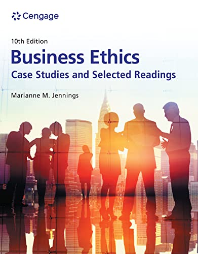  Test Bank for Business Ethics:Case Studies and Selected Readings 10th by Marianne M. Jennings