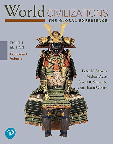 Test Bank for World Civilizations: The Global Experience, Combined Volume by  Peter Stearns, Michael Adas, Stuart Schwartz, Marc Gilbert 