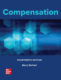 Solution manual for Compensation 14th Edition by Barry Gerhart , Jerry Newman , George Milkovich