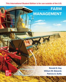 Test Bank for Farm Management 10th Edition by Ronald Kay,William Edwards,Patricia Duffy