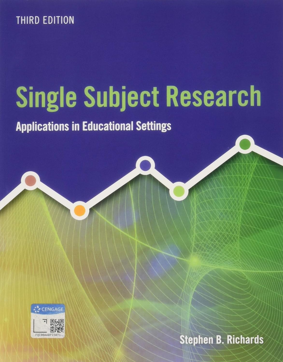 Test Bank for Single Subject Research: Applications in Educational Settings by  Stephen Richards