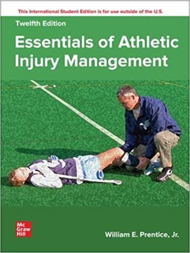 Test Bank for Essentials of Athletic Injury Management 12th Edition by William E. Prentice