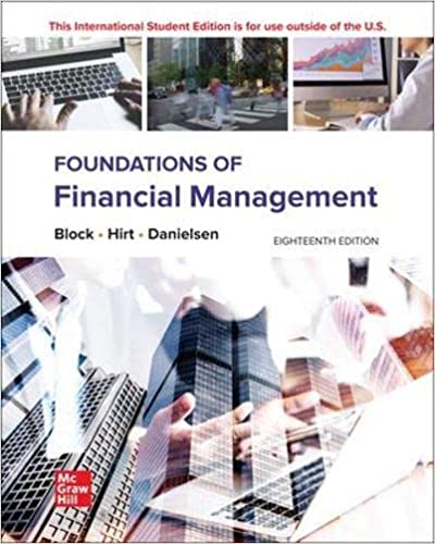Test Bank for Foundations of Financial Management 18th Edition by Stanley B. Block , Geoffrey A. Hirt , Bartley Danielsen