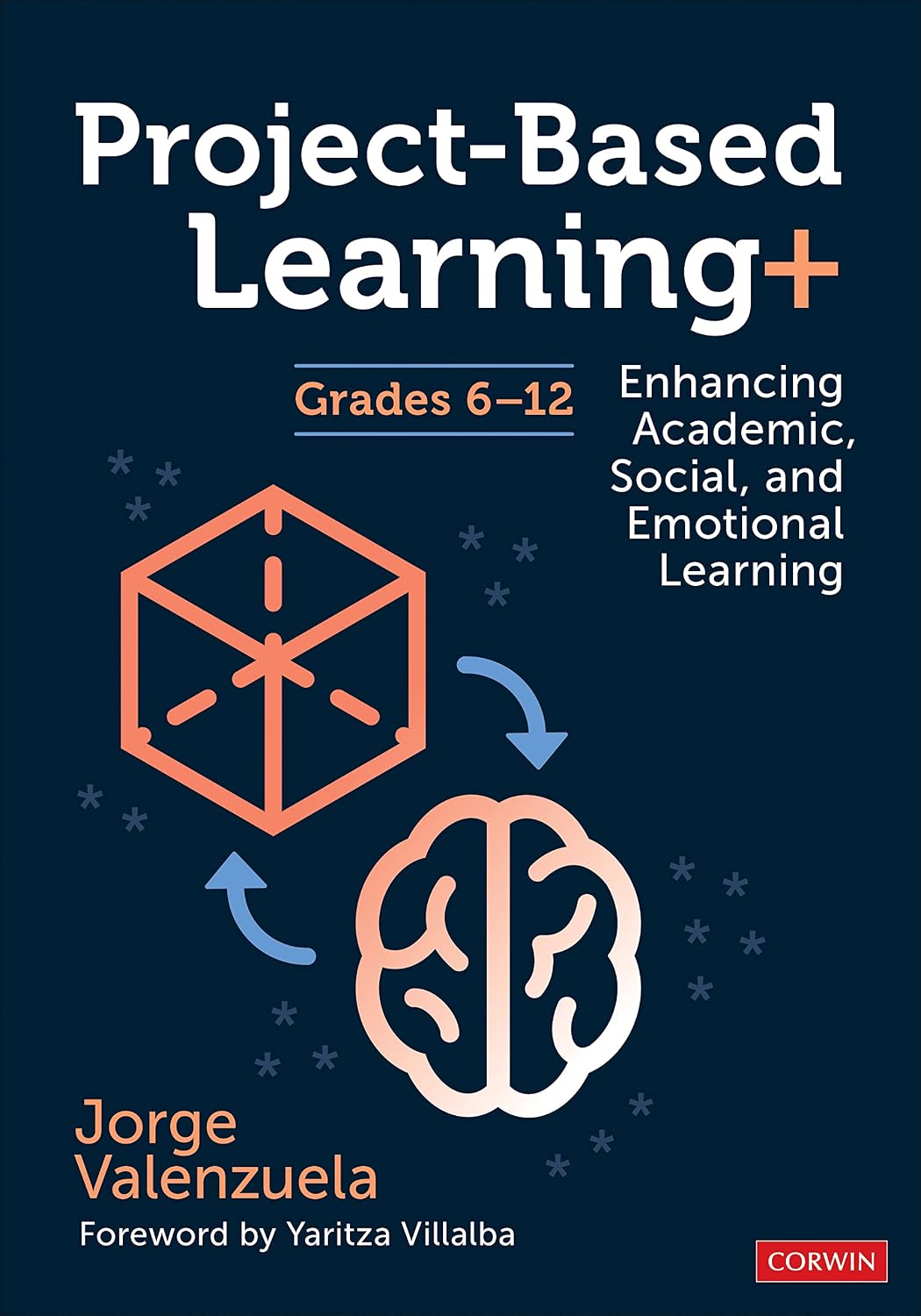 (eBook PDF)Project-Based Learning+, Grades 6-12: Enhancing Academic, Social, and Emotional Learning by  Jorge Valenzuela