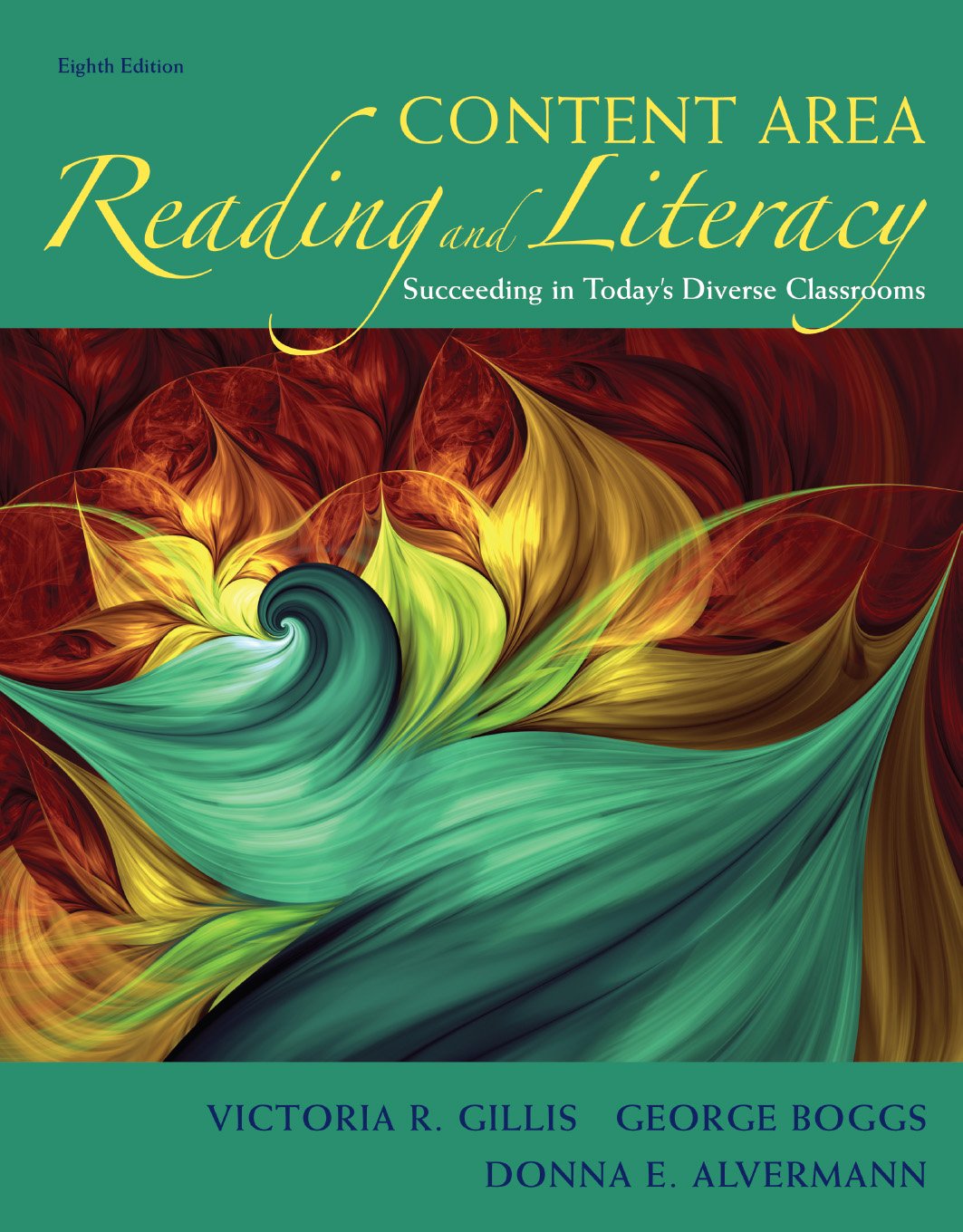 (eBook PDF)Content Area Reading and Literacy: Succeeding in Today＆＃39;s Diverse Classrooms by  Victoria Gillis, George Boggs, Donna Alvermann
