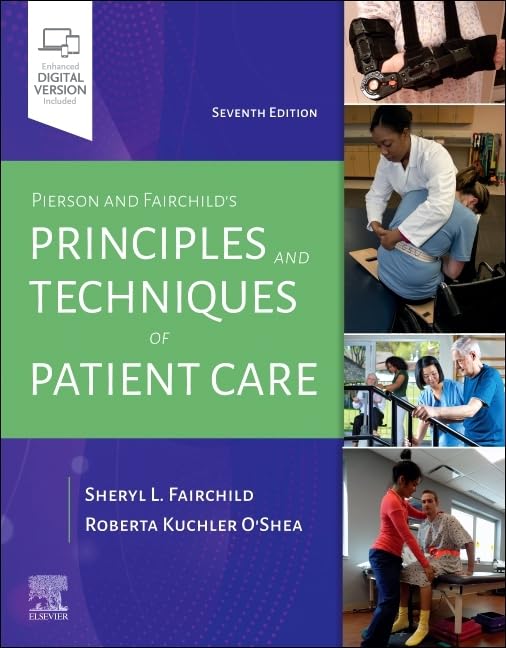 (eBook PDF)Pierson and Fairchild＆＃39;s Principles ＆amp; Techniques of Patient Care by  Sheryl L. Fairchild BS PT, Roberta O＆＃39;Shea PT DPT PhD