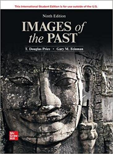 Test Bank for Images of the Past 9th Edition by T. Douglas Price,Gary Feinman