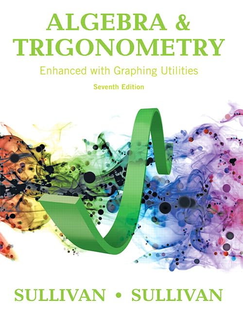 (eBook PDF)Algebra and Trigonometry Enhanced with Graphing Utilities 7t by  Michael Sullivan 